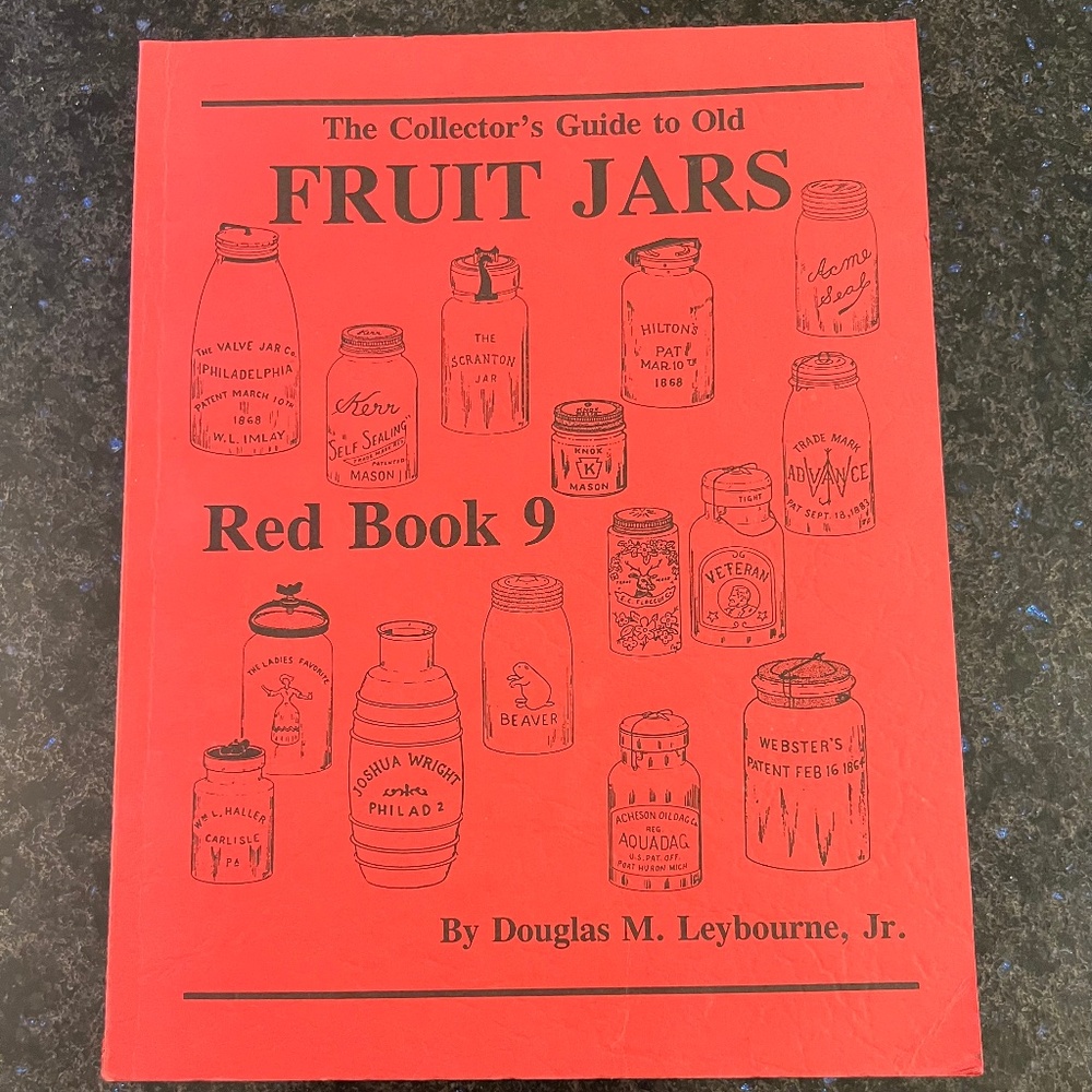 The Collector's Guide to Old Fruit Jars Red Book 9 by Leybourne 2001